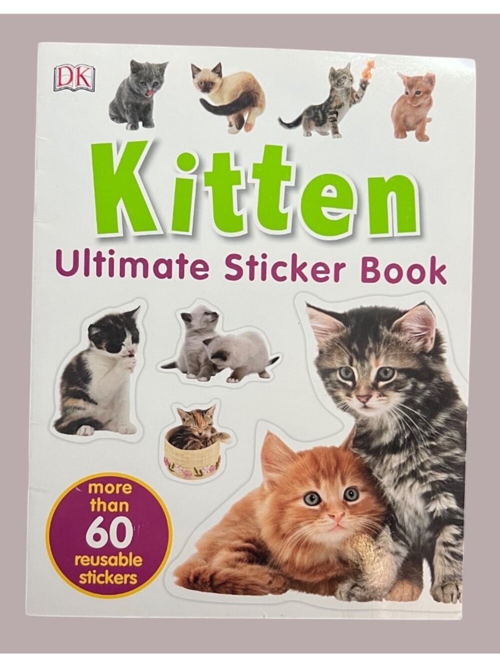 Kitten Ultimate Sticker Book With Over 60 Reusable Stickers By DK